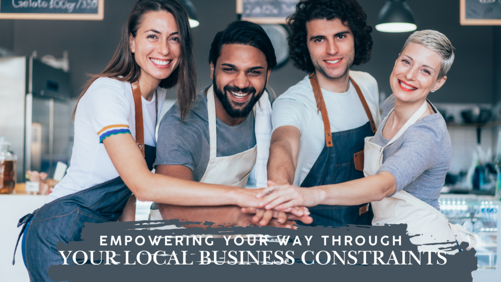 Do you have constraints in your Local Business? Most likely, the answer is yes you do…just like most all business owners out there today. Every business has something to overcome in order to grow to the next level.