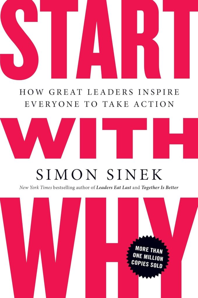 Top Books for Leaders, High Achievers and Small Business Owners | Start with Why Simon Sinek